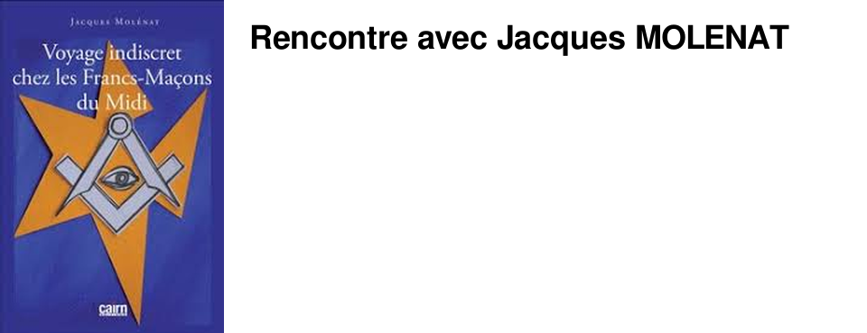 Rencontre avec Jacques MOLENAT
